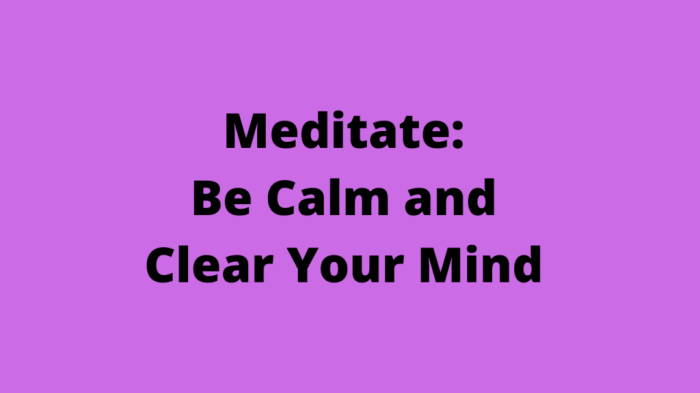 How to Meditate for Cultivating a Calm, Peaceful, and Clear Mind